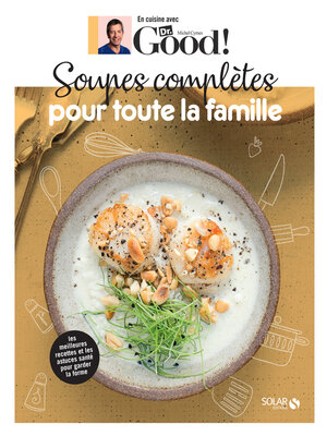 cover image of Soupes complètes pour toute la famille--Dr Good